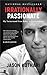Irrationally Passionate : M...