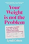 Your Weight Is No...