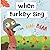 When Turkey sing: storybook...