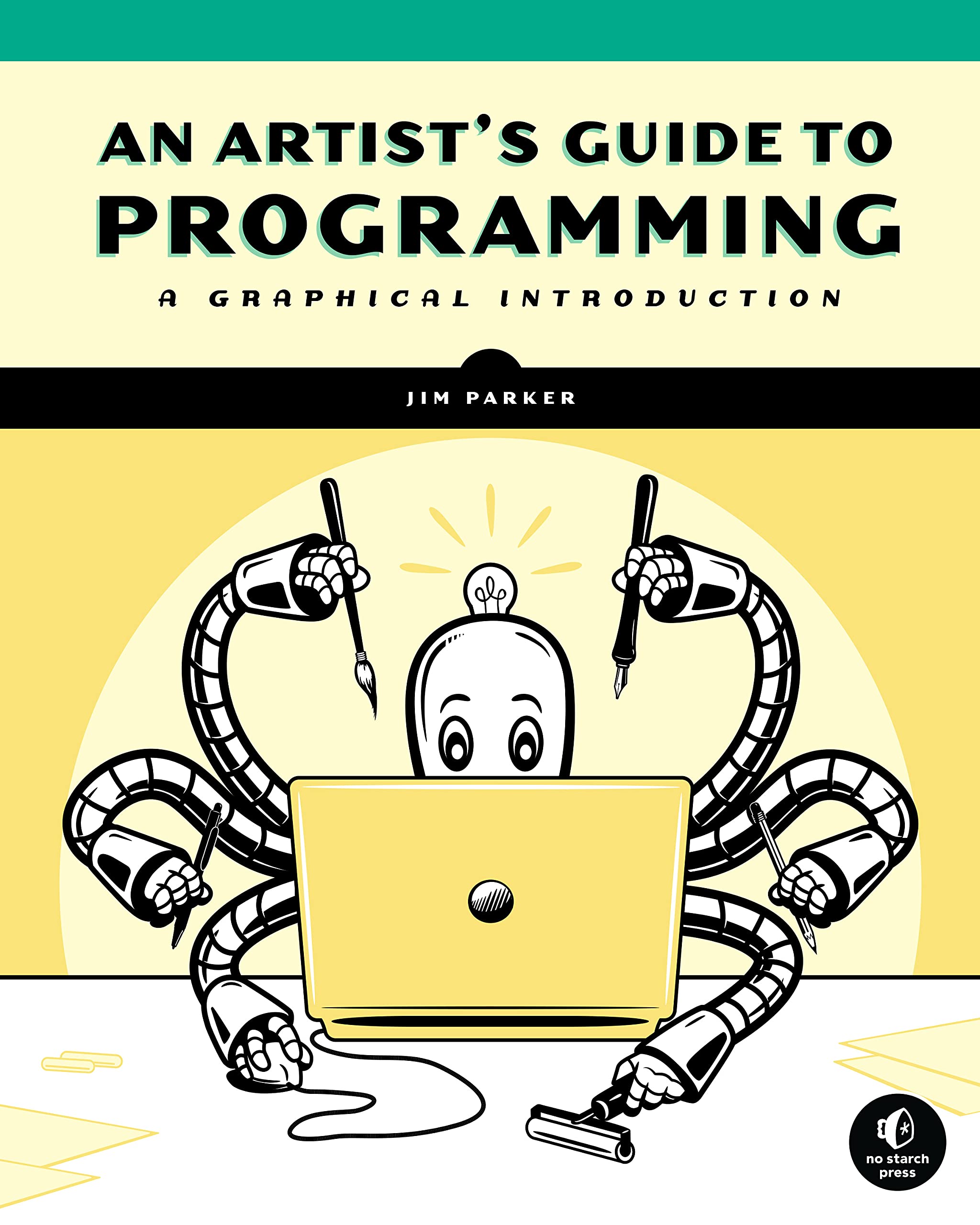 An Artist's Guide to Programming: A Graphical Introduction (Kindle Edition)