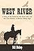 West River: A Story of the Badlands, the Black Hills, and the Last Pioneers (A Barton Family Saga)