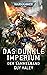 Das Dunkle Imperium: Der Sammelband (Dark Imperium: Warhammer 40,000) (German Edition)
