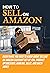 HOW TO SELL ON AMAZON: Ever...