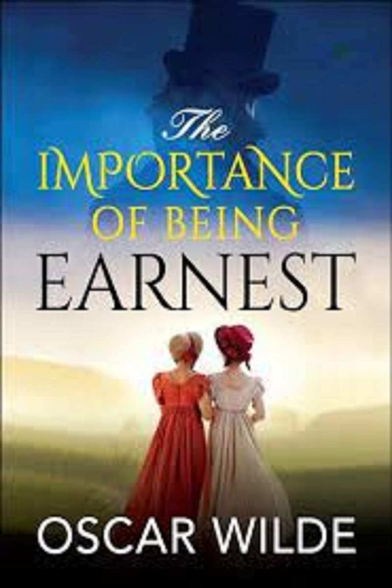 The Importance of Being Earnest