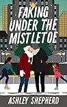 Book cover for Faking Under the Mistletoe