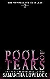Pool of Tears by Samantha Lovelock