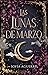 Las lunas de marzo (Las lunas de marzo, #1)