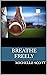 Breathe Freely by Michelle Scott