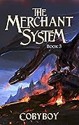 The Merchant System (Book Three): A Fantasy LitRPG Series