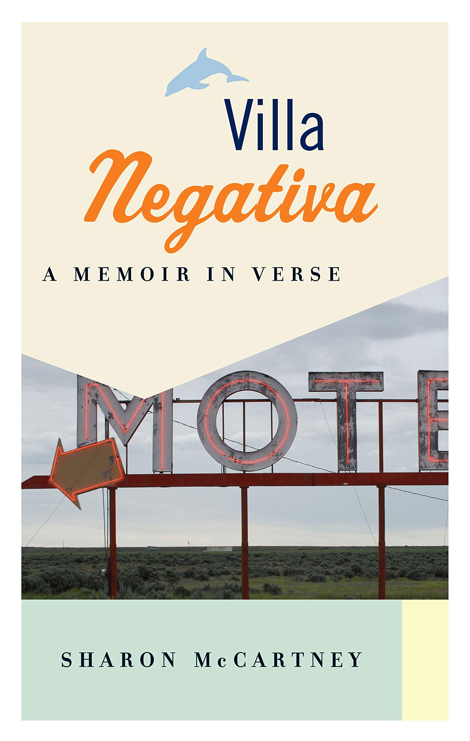 Villa Negativa: A Memoir in Verse (Kindle Edition)