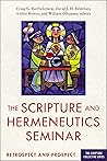 Book cover for The Scripture and Hermeneutics Seminar, 25th Anniversary: Retrospect and Prospect (The Scripture Collective Series)