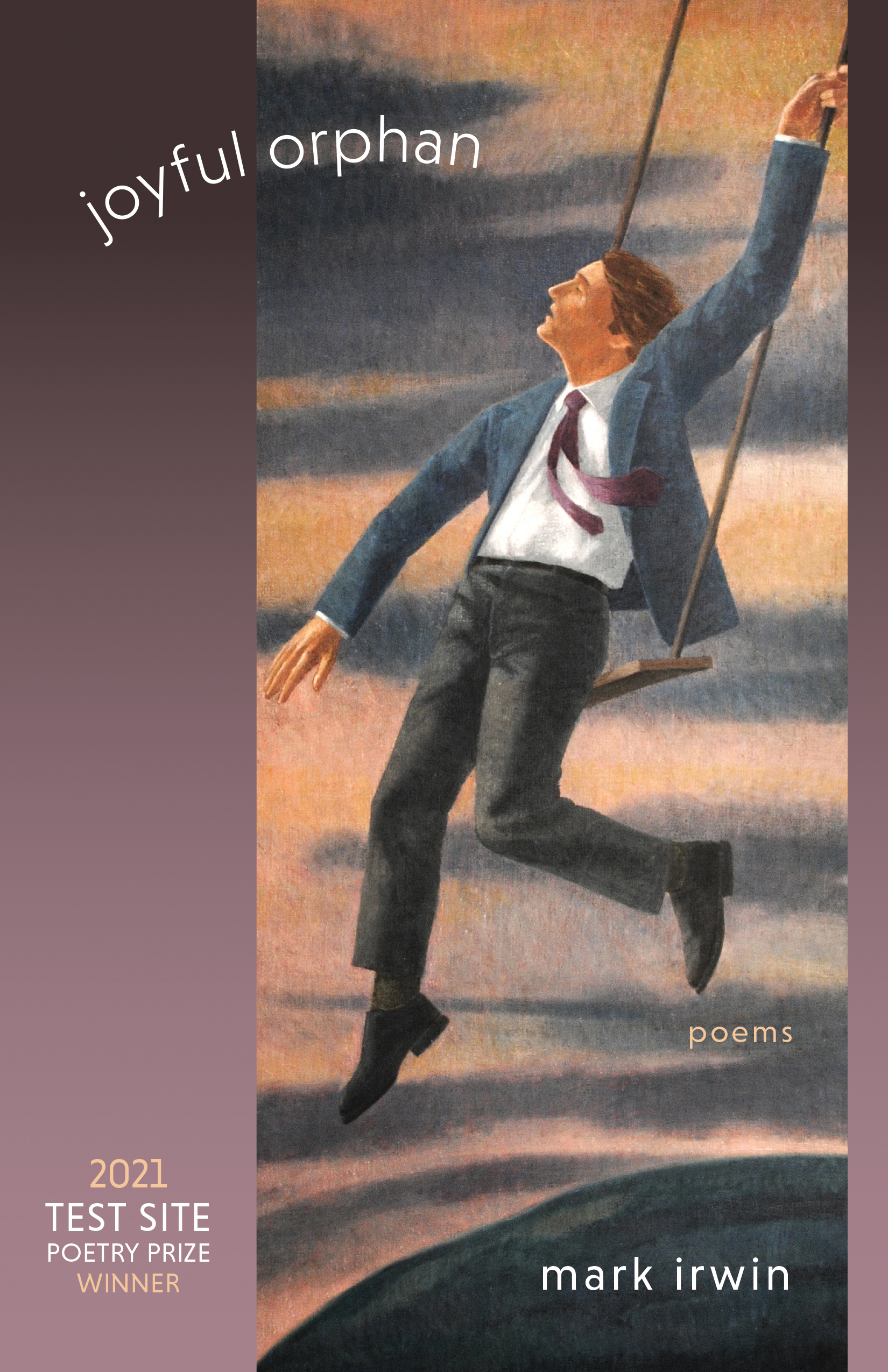 Joyful Orphan: Poems (Test Site Poetry Series)