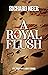 A Royal Flush : Five Riley King Short Stories (Riley King Mysteries)