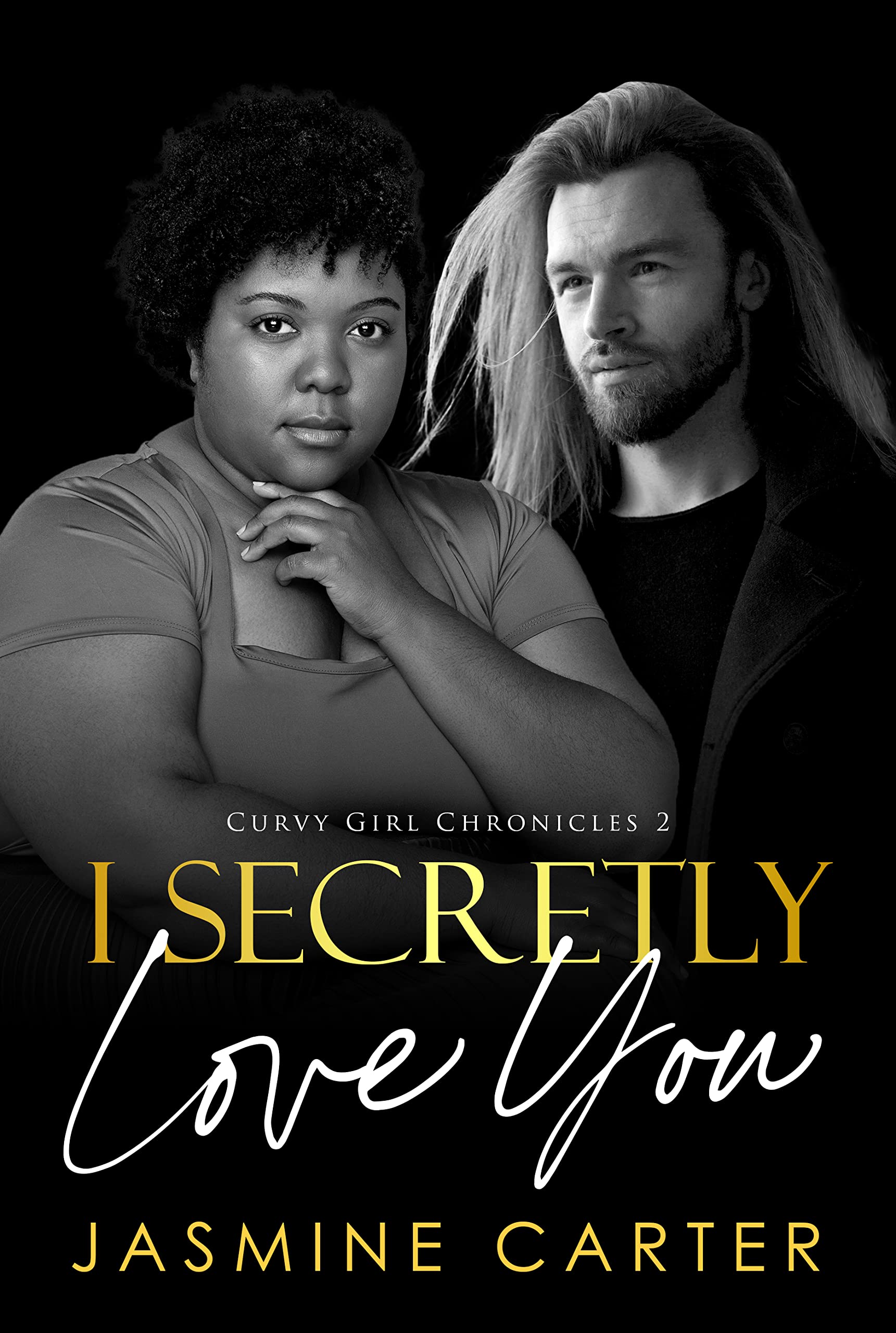 I Secretly Love You (Curvy Girl Chronicles #2)