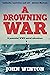 A Drowning War: A powerful ...