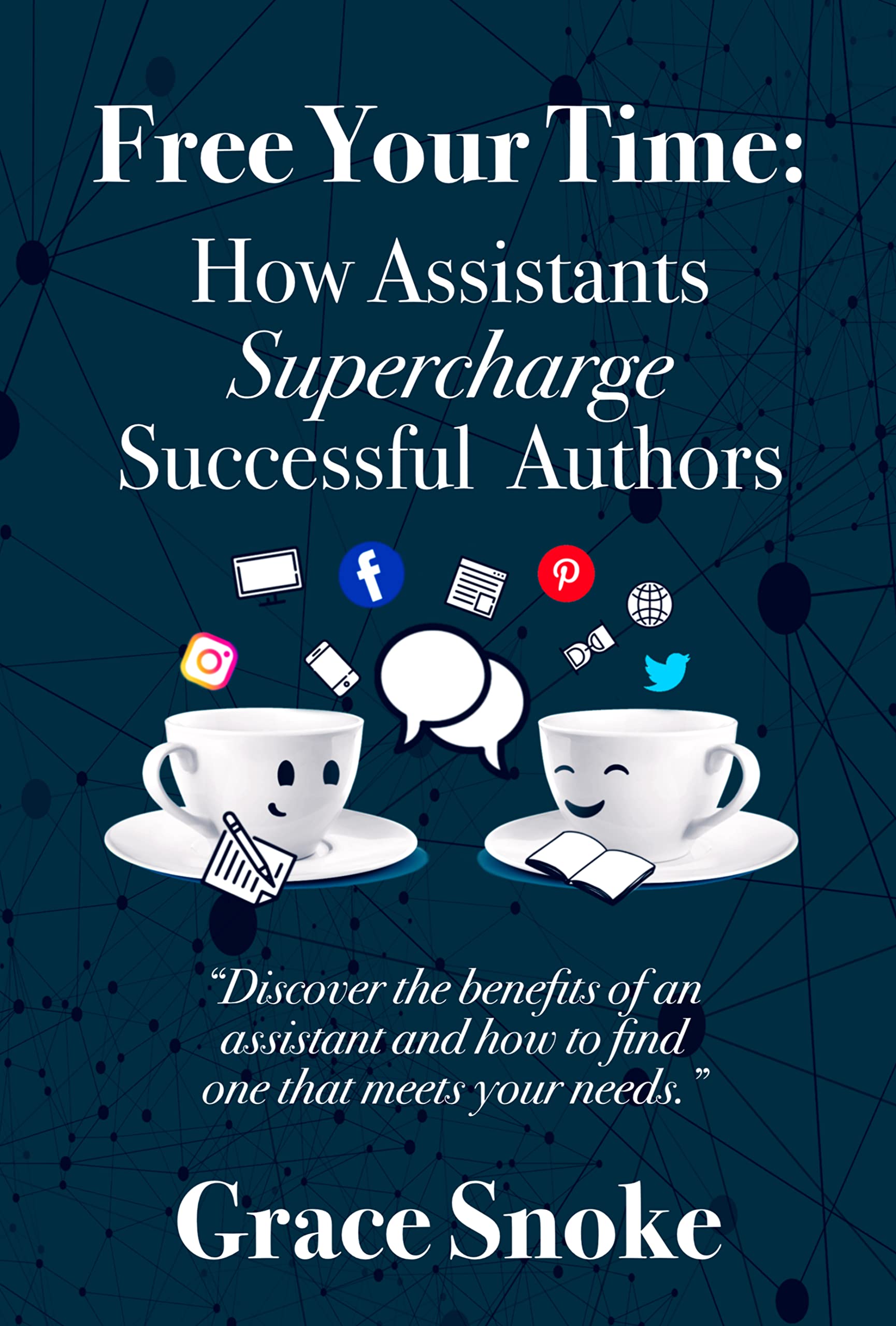 Free Your Time: How Assistants Supercharge Successful Authors (Kindle Edition)