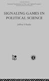 Signalling Games in Political Science (Fundamentals of Pure and Applied Economics)