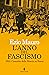 L'anno del fascismo: 1922. ...