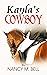 Kayla's Cowboy by Nancy M. Bell
