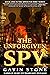 The Unforgiven Spy: book on...