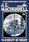 Enemy in Sight - J E Macdonnell #04: A World War 2 Naval Adventure (J.E. Macdonnell Book 4)