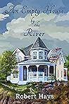 An Empty House by the River