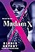 Madam X by Niobia Bryant Madam X by Niobia Bryant