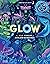 Glow: The Wild Wonders of B...