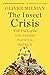 The Insect Crisis: The Fall of the Tiny Empires That Run the World