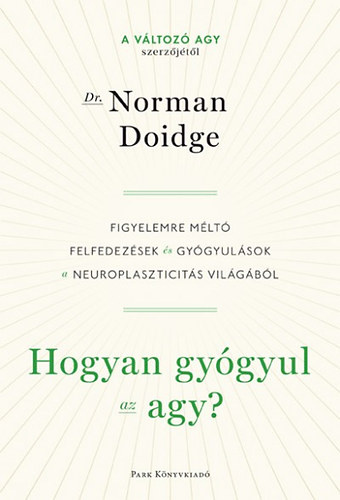 Hogyan gyógyul az agy? (Paperback)