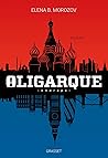 Oligarque by Elena B. Morozov