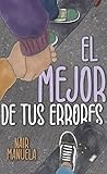 El mejor de tus errores by Nair Manuela