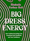 Big Dress Energy:...