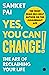 YES, YOU CAN CHANGE! : The ...