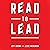 Read to Lead: The Simple Habit That Expands Your Influence and Boosts Your Career