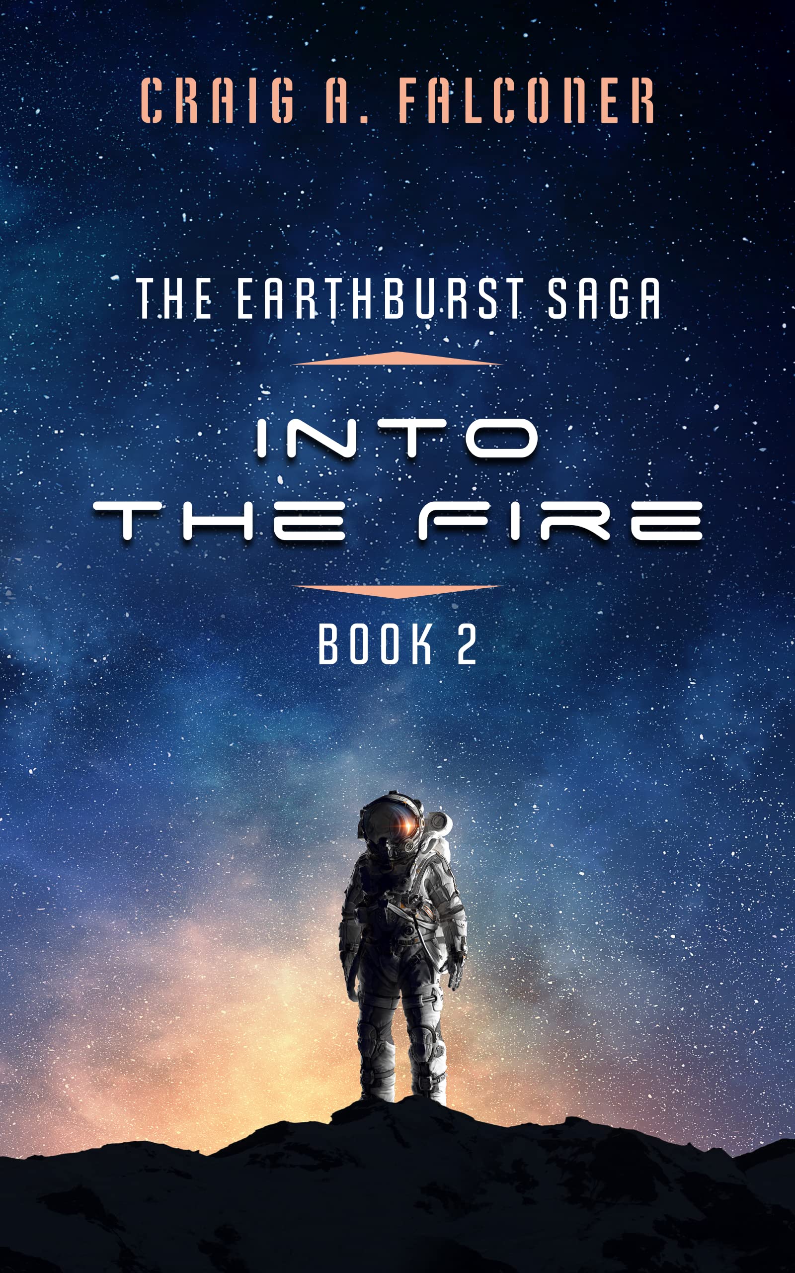 Into the Fire (The Earthburst Saga, #2)
