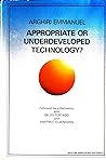 Appropriate or Underdeveloped Technology? (Wiley Medical Publication) Appropriate or Underdeveloped Technology? (Wiley Medical Publication)