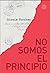 No somos el principio