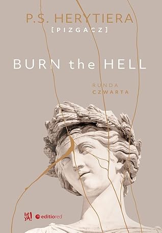 Burn the Hell. Runda czwarta (Hell, #4)