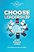 Choose Leadership: Be an ef...