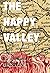 The Happy Valley: A Novel