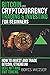 Bitcoin And Cryptocurrency Trading And Investing For Beginners: How To Invest And Trade Bitcoin, Ethereum, DeFi, NFT And EWT Tokens