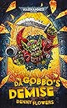 Da Gobbo's Demise by Denny Flowers