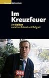 Im Kreuzfeuer by Christian Wehrschütz