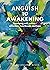 Anguish To Awakening: Journ...
