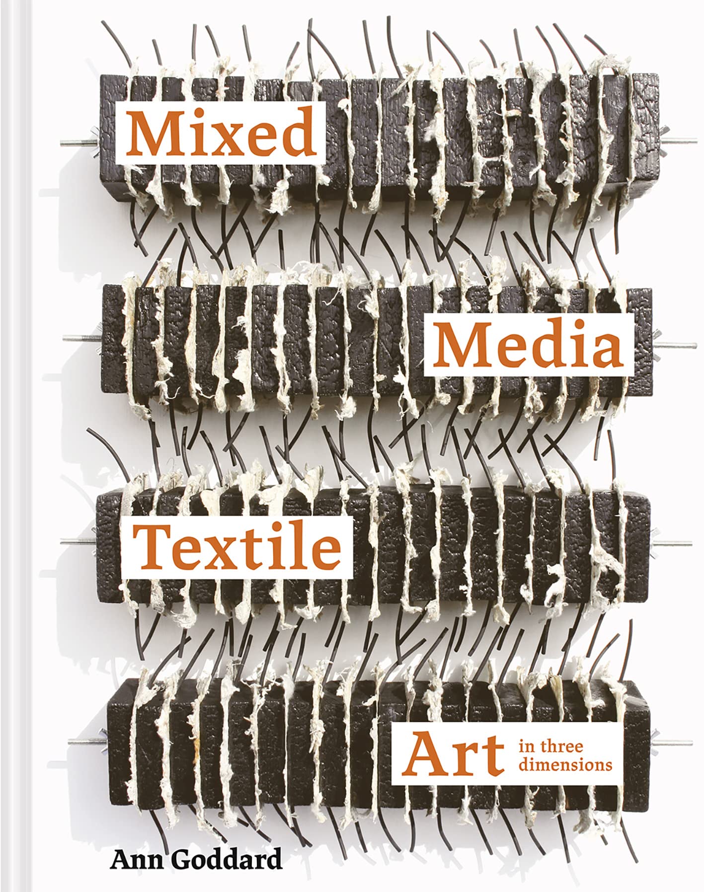 Mixed Media Textile Art in Three Dimensions (Kindle Edition)