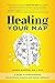 Healing Your Map: A Guide t...