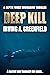 Deep Kill: A secret war ben...