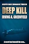 Book cover for Deep Kill: A secret war beneath the seas... (Depth Force Submarine Thrillers Book 7)