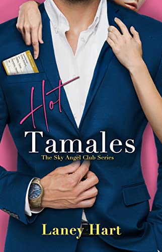 Hot Tamales (The Sky Angel Club, #1)